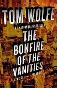 Bonfire of the Vanities by Tom Wolfe - 1987-07-02