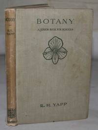 Botany : A Junior Book for Schools by R. H. Yapp - 1930