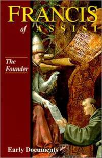 Francis of Assisi Vol. 2 : Early Documents