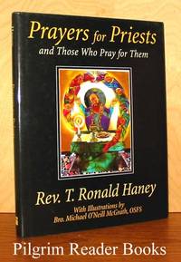 Prayers for Priests and Those Who Pray for Them. by Haney, Rev. T. Ronald - 1999