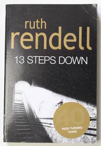 Thirteen Steps Down by Ruth Rendell - Paperback - Signed First Edition - 2004 - from Quite Collectable (SKU: 358-121)