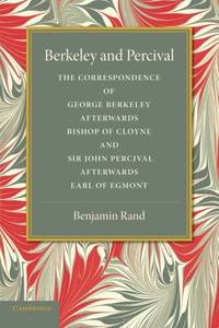 Berkeley and Percival: The Correspondence of George Berkeley and Sir John Percival