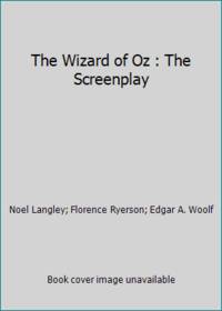 The Wizard of Oz - The Screen Play