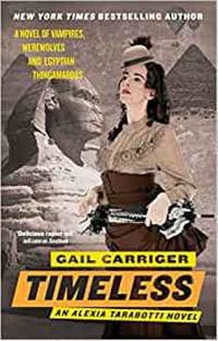 Timeless: Book 5 of The Parasol Protectorate
