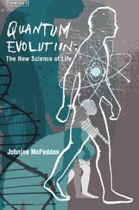 Quantum Evolution : Life in the Multiverse