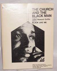 image of The Church and the Black Man as seen by John Howard Griffin author of Black Like Me; with a recorded commentary by Reverend James Groppi, Milwaukee NAACP & Reverend Albert Cleage, author of Black Messiah (cover titles)
