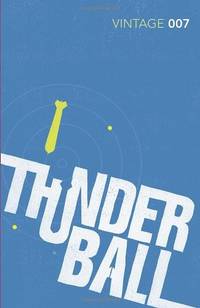 Thunderball: The first thrilling epic story in the SPECTRE trilogy (James Bond 007, 9)
