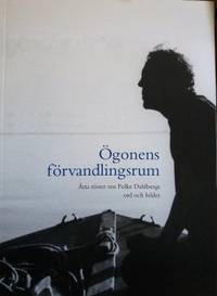 Ögonens förvandlingsrum. Åtta röster om Folke…