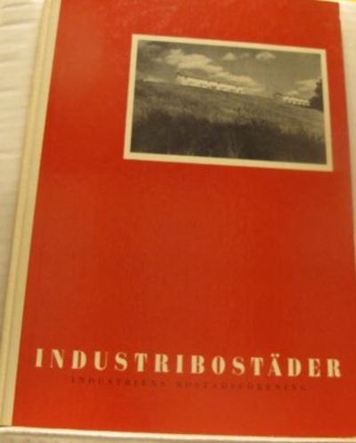 Industribostäder. Ett urval i ritningar och…