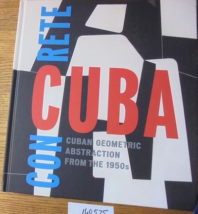 Concrete Cuba: Cuban Geometric Abstraction from the 1950s