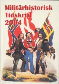 Militärhistorisk tidskrift 2004.