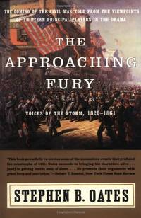 image of The Approaching Fury: Voices of the Storm, 1820-1861