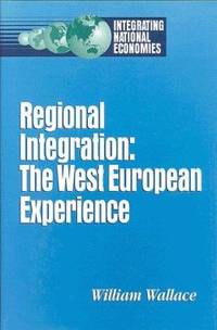 Regional Integration: The West European Experience
