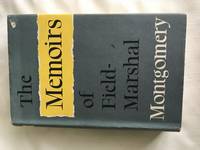 THE MEMOIRS OF FIELD-MARSHAL THE VISCOUNT MONTGOMERY