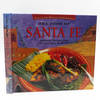The Food of Santa Fe Tourist Edition: Authentic Recipes from the American Southwest (Food of the World Cookbooks) FIRST EDITION