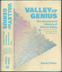 image of Valley of Genius: The Uncensored History of Silicon Valley (As Told by the Hackers, Founders, and Freaks Who Made It Boom)