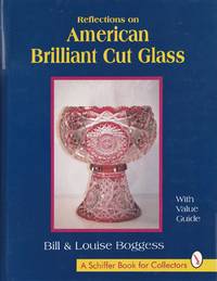 Reflections on American Brilliant Cut Glass by Bill Boggess
- Hardcover
- from Chisholm Trail Bookstore (SKU: 17614)