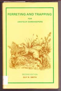 Ferreting and Trapping for Amateur Gamekeepers