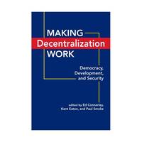 Making Decentralization Work: Democracy, Development, and Security