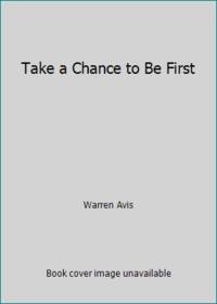 Take a Chance to Be First