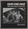 Our Chicago: Faces and Voices of The City