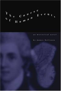 The Course of Human Events: an historical novel