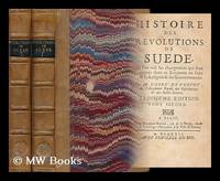 Histoire des revolutions de Suede, ou l'on voit les changemens qui sont arrivez dans ce royaume...