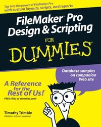 FileMaker Pro Design & Scripting for Dummies