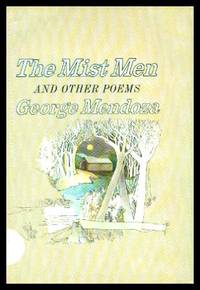 THE MIST MEN - and Other Poems by Mendoza, George - 1970