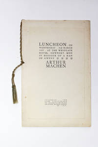 A Very Rare Original Luncheon on Wednesday 3rd March 1937, at the Westgate Hotel, Newport, Mon in Honour of a Man of Gwent Arthur Machen by Arthur Machen - 1937