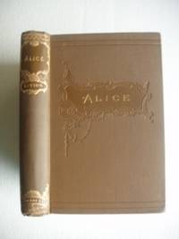 Alice or The Mysteries  -  A Sequel to &quot;Ernest Maltravers&quot; by Lytton, Sir Edward Bulwer - 1895