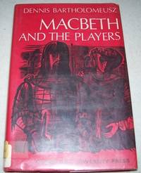 Macbeth and the Players by Dennis Bartholomeusz - 1969