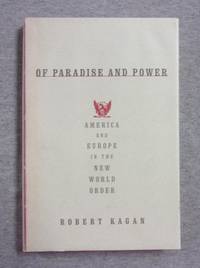cover of Of Paradise and Power: America and Europe in the New World Order