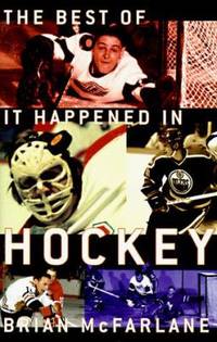 The Best of It Happened in Hockey