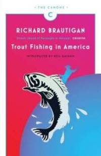 Trout Fishing in America (Canons) by Richard Brautigan - 1976-01-01