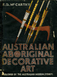 Australian Aboriginal Decorative Art by F.D McCarthy - Hardcover - Second edition - 1948 - from Antipodean Books, Maps & Prints (SKU: 806)