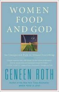 image of Women Food and God: An Unexpected Path to Almost E