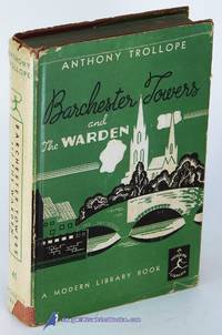 Barchester Towers -and- The Warden  (Modern Library #41.2) by TROLLOPE, Anthony - [c.1948]