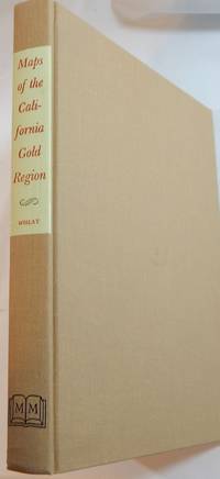 The Maps of the California Gold Region, 1848-1857