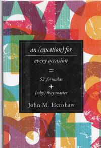 An Equation for Every Occasion: Fifty-Two Formulas and Why They Matter