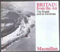 Britain from the Air: The Weald and its Environs