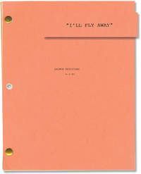 cover of I'll Fly Away: Then and Now (Archive of three screenplays for the 1993 television film)