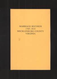 image of Marriage Records of Mecklenburg County, Va, 1765-1810