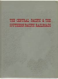 image of The Central Pacific & The Southern Pacific Railroads