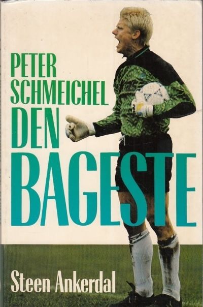 Peter Schmeichel. Den bageste