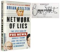 Network of Lies: The Epic Saga of Fox News, Donald Trump, and the Battle for American Democracy