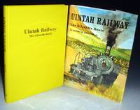 Uintah Railway, the Gilsonite Route by Bender, Jr. Henry E