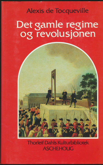 Det gamle regime og revolusjonen. Oversatt av…
