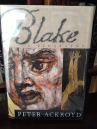 Blake by Ackroyd, Peter - 1st edition