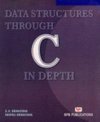 Data Structures Through C in Depth [May 30, 2004] Srivastava, S. K. and Srivastava, Deepali